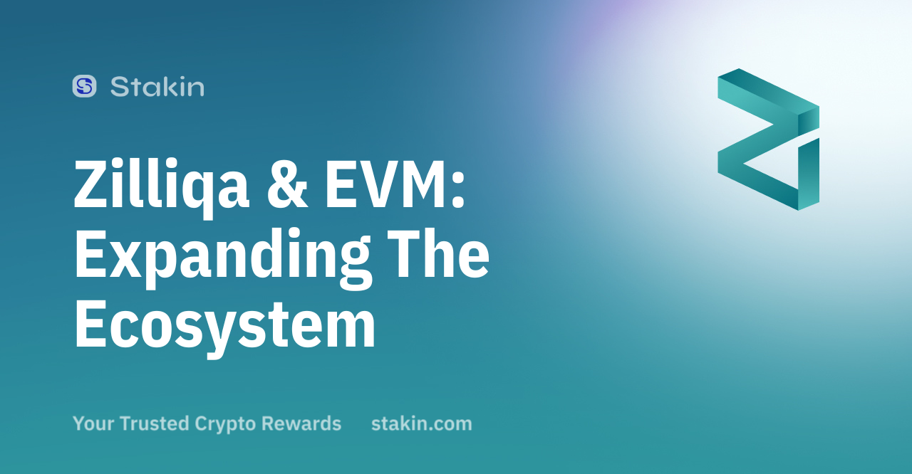 Zilliqa and EVM - Expanding The Ecosystem