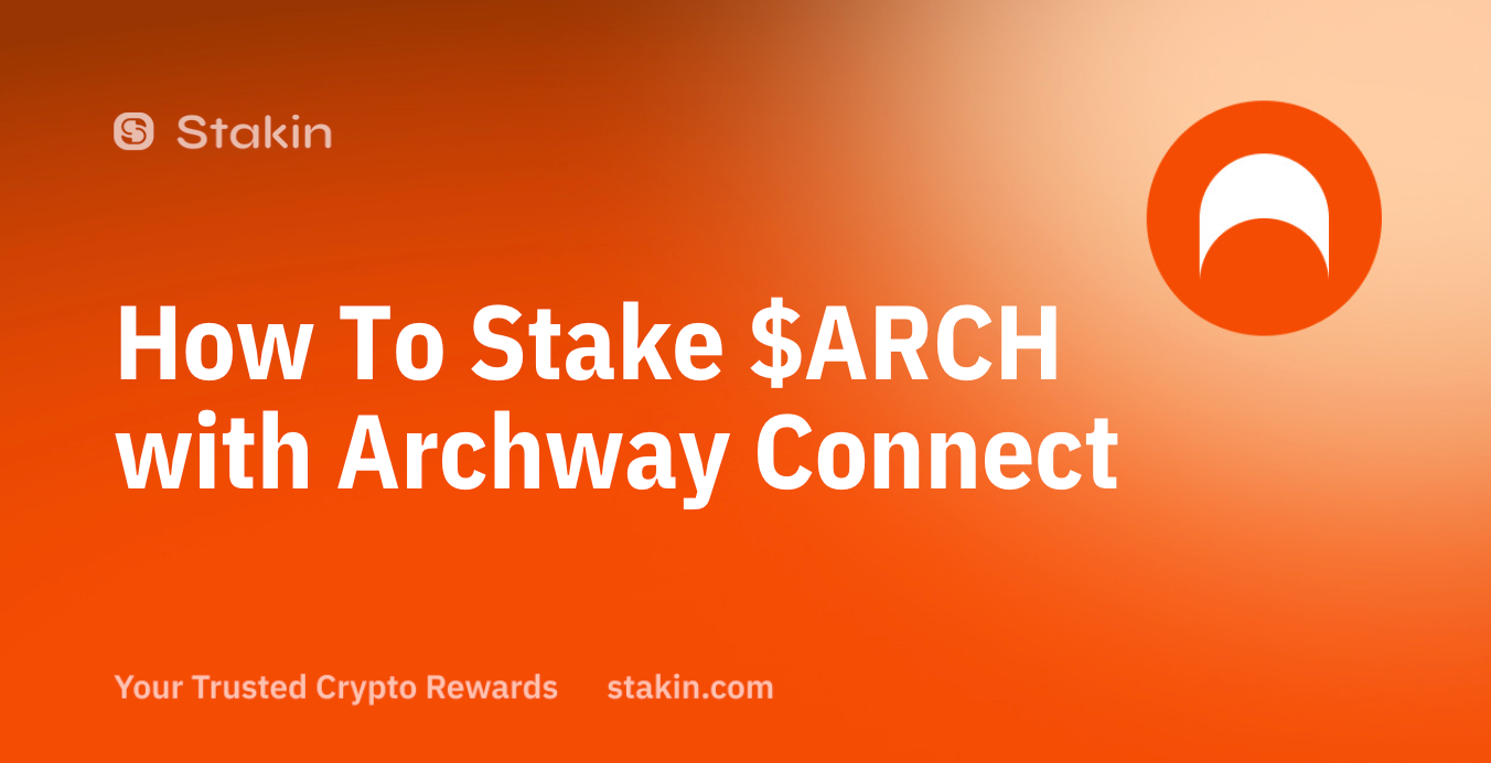 How To Stake $ARCH with Archway Connect