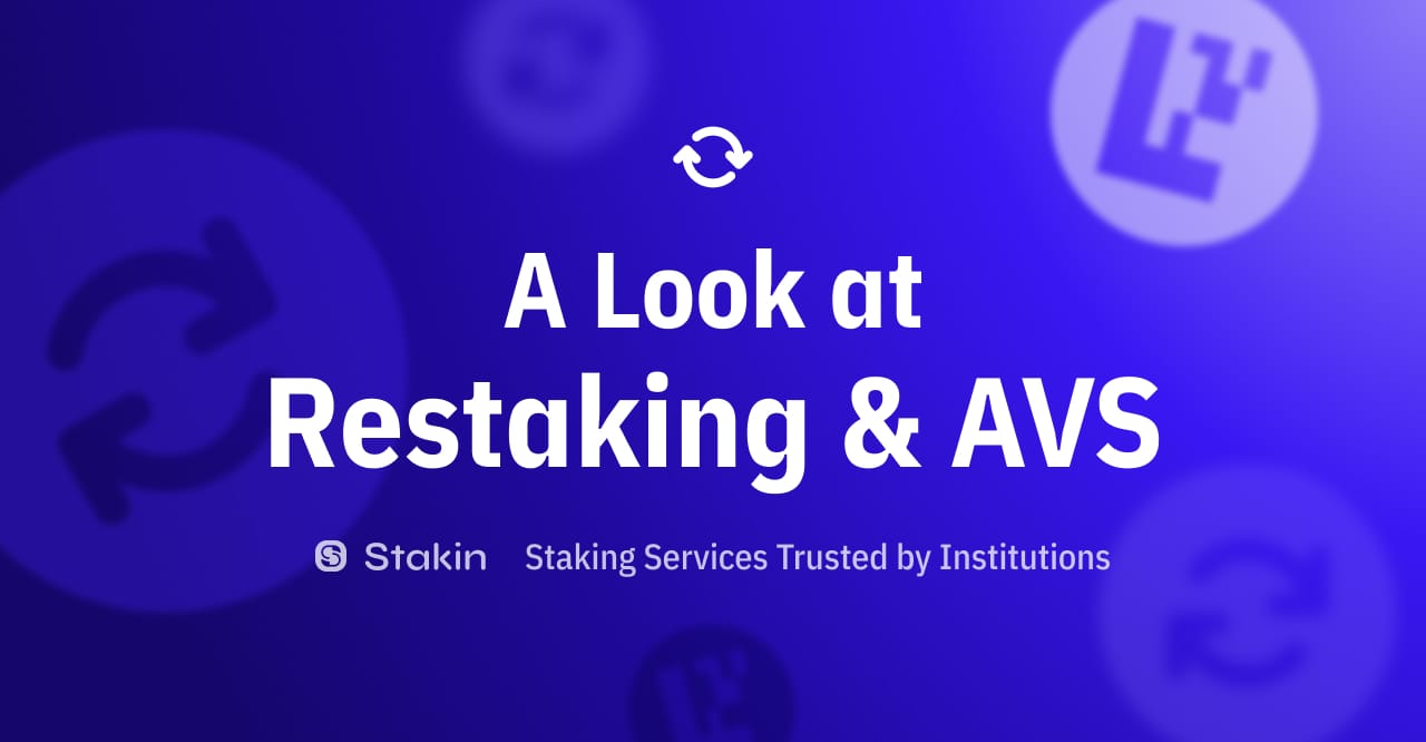 A Look at Restaking & AVS