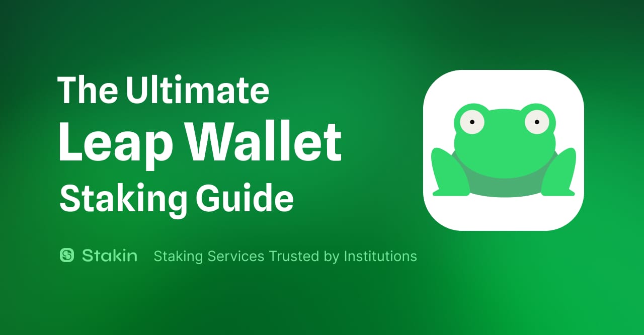 The Ultimate Leap Wallet Staking Guide