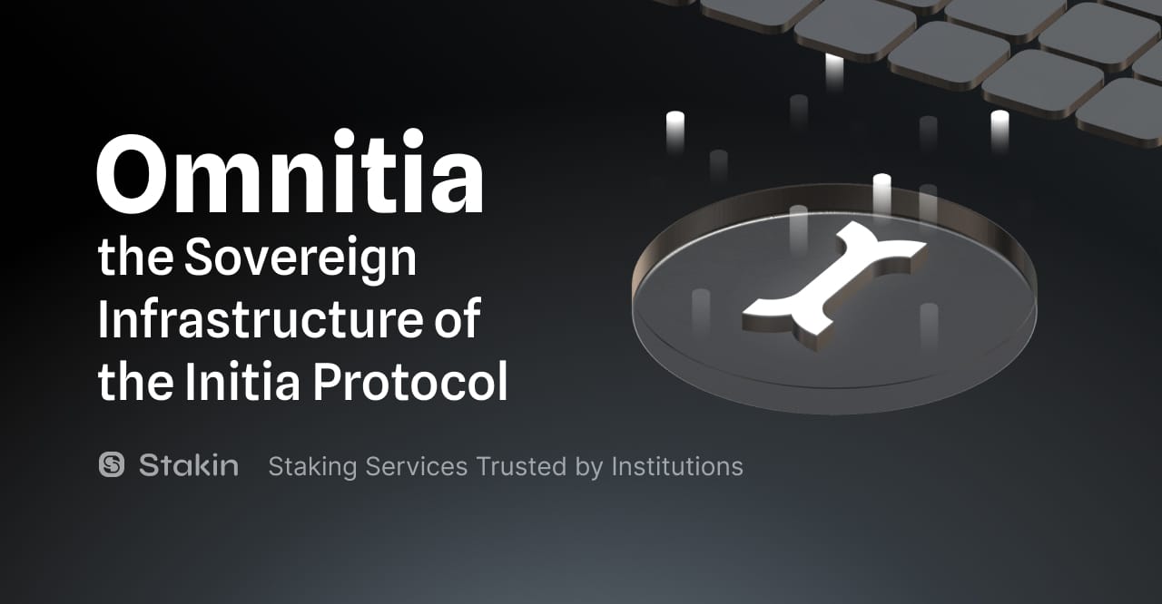 Omnitia, the Sovereign Infrastructure of the Initia Protocol
