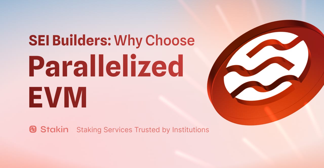 Sei Builders: Why Choose Parallelized EVM