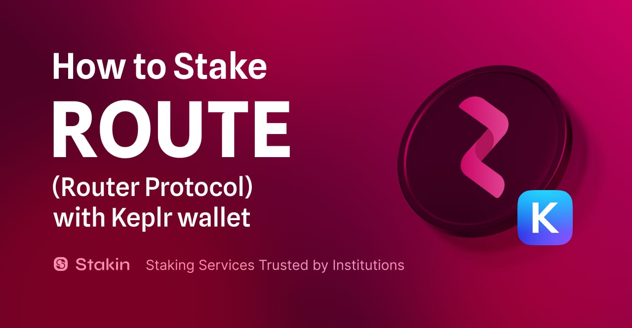 How to Stake ROUTE with Keplr Wallet