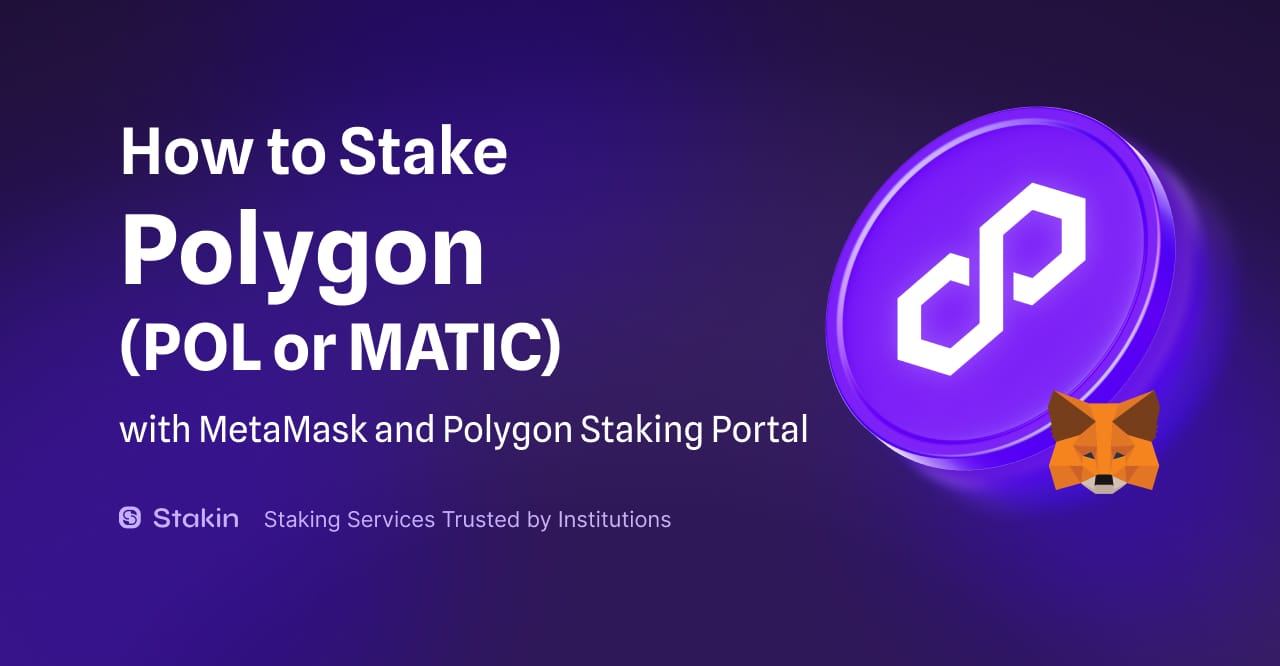 How to Stake Polygon (POL or MATIC) with MetaMask and Polygon Staking Portal