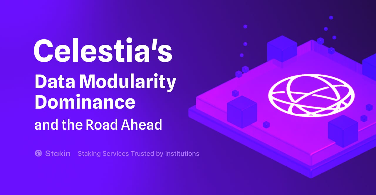 Celestia’s Data Modularity Dominance and the Road Ahead