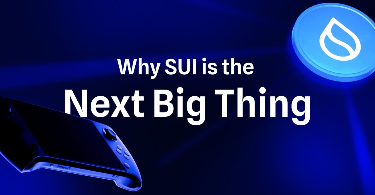 💧 Why SUI is the Next Big Thing, Improved Staking Dashboard, and more…