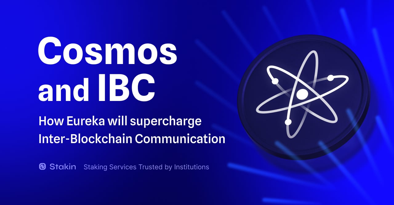 Cosmos and IBC: How Eureka will supercharge Inter-Blockchain Communication