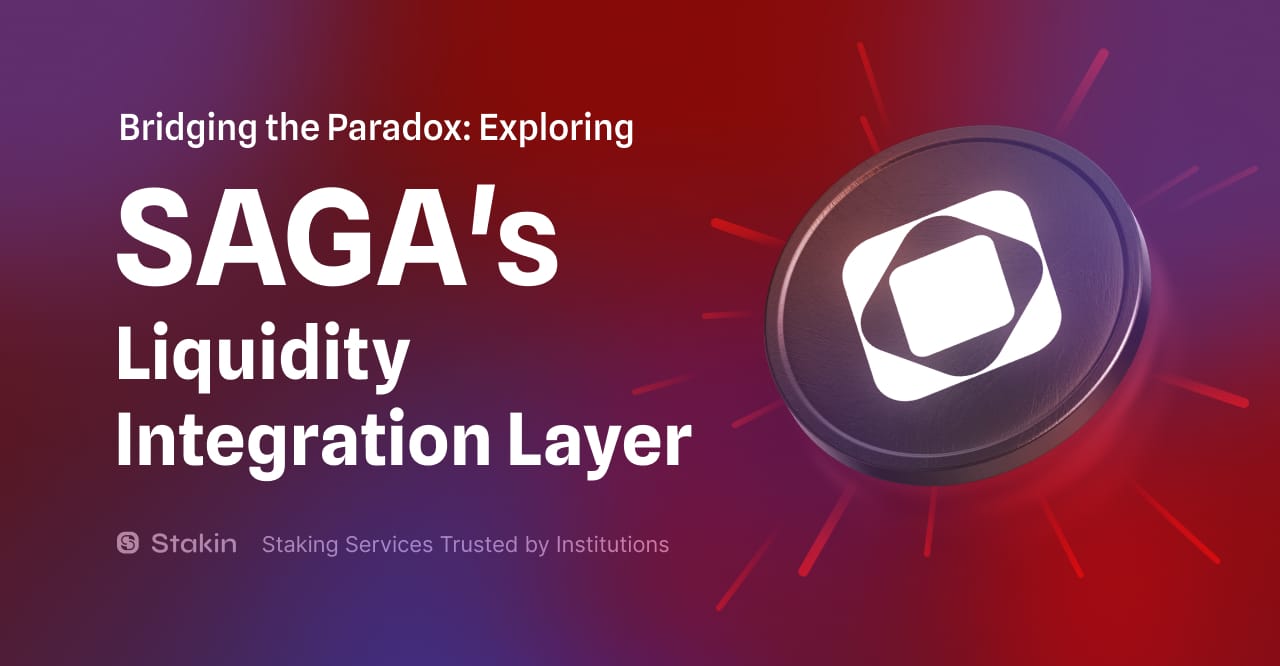 Bridging the Paradox: Exploring SAGA’s Liquidity Integration Layer