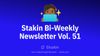 The 51st Edition of the Stakin Bi-Weekly Newsletter - Your Weekly Proof-of-Stake Update