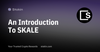Introducing SKALE Network $SKL staking s-chains and more