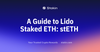 A Guide to Lido Staked ETH: stETH