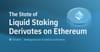 Liquid staking derivatives on Ethereum