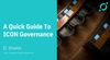 A Quick Guide to ICON Decentralized Autonomous Governance System