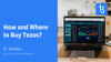 How and Where to Buy Tezos?