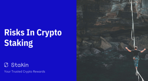 Risks in Crypto Staking