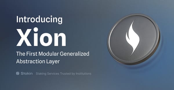 Introducing XION: The First Modular Generalized Abstraction Layer